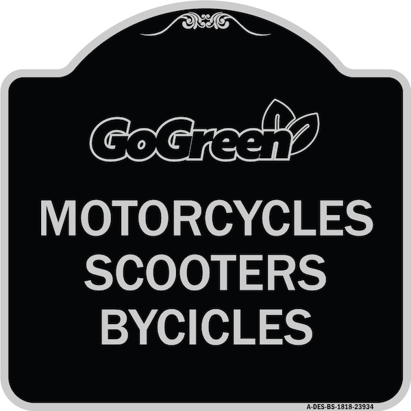 Signmission Go Green Go Green Motorcycles Scooters Bicycles Heavy-Gauge Aluminum Sign, 18" x 18", BS-1818-23934 A-DES-BS-1818-23934 - main